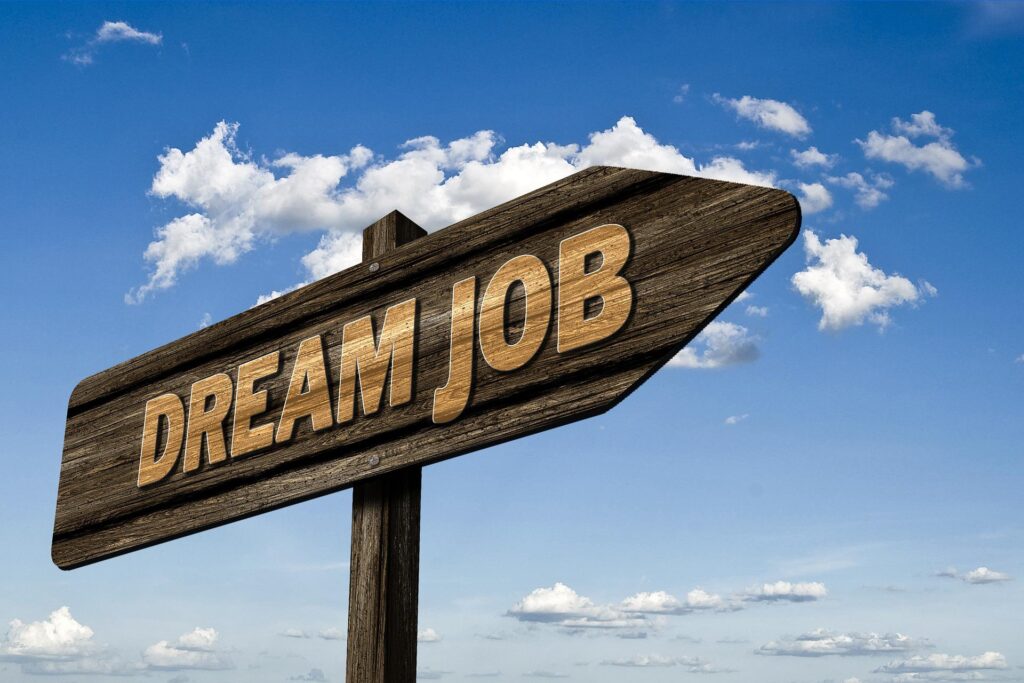 Sign that says Dream Job